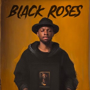 BLACK ROSES (Explicit)