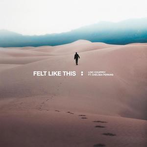 Felt Like This (feat. Chelsea Perkins)