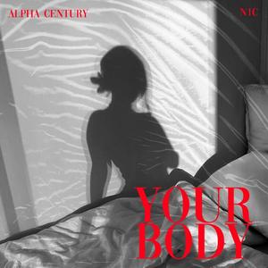 Your Body (feat. Alpha Century)