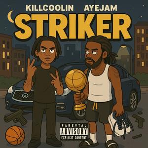 Striker (feat. KillCoolin & Aye Jam) (4th Floor Productions) (Explicit)
