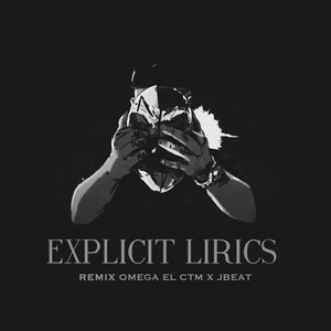 Explicit Lirics (Remix|Explicit)
