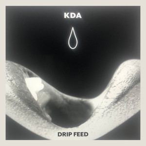 Drip Feed (Edit)