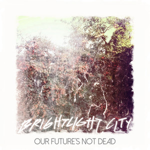 Our Future's Not Dead (Explicit)