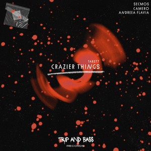 Crazier Things (Extended Mix)