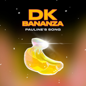 DK Bananza - Pauline's Song