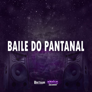 BAILE DO PANTANAL (Explicit)