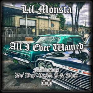 All I Ever Wanted (feat. Sin2, Ceslee G & Do' Boy) (Explicit)