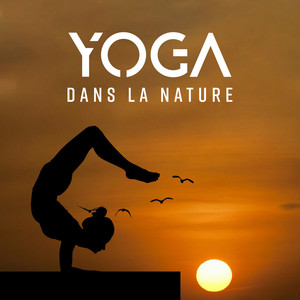 Yoga dans la nature (Musique relaxante, Harmonie, Détente et paix intérieure)