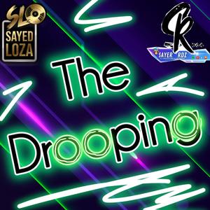 The Drooping (feat. Sayer Rdz)