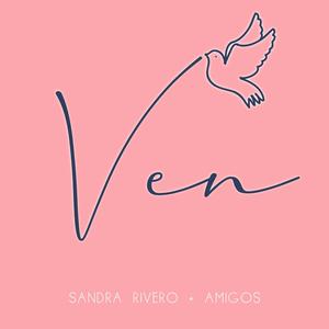 Sandra Rivero - Ven