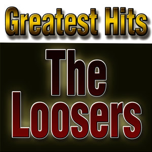 Greatest Hits The Loosers