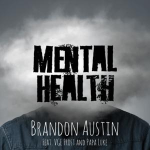 Mental Health (feat. VGE Frost & Papa Luke)