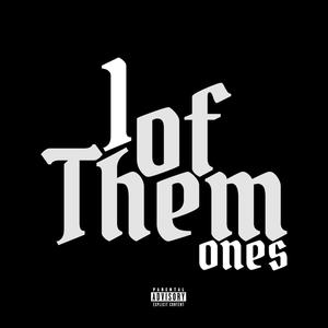 1 OF THEM ONES (Explicit)