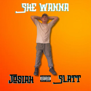 She Wanna (Explicit)