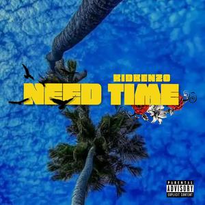 Need Time (Explicit)