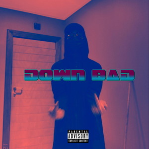 Down Bad (Explicit)