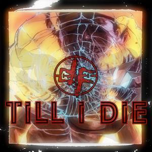 Till I Die (feat. SuperMike, Godsun Da Faraoh & Ryini Beats) [Explicit]