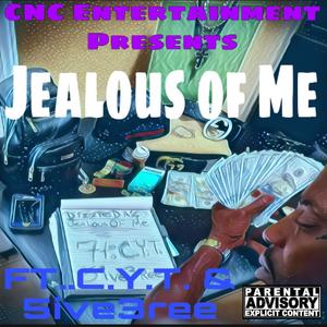 Jealous of Me (feat. C.Y.T. & 5ive3ree) [Explicit]