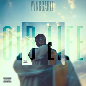 OLD LIFE (Explicit)