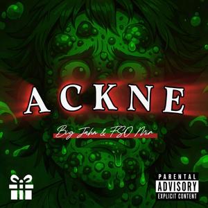 ACKNE (feat. FSO Mir) (Explicit)