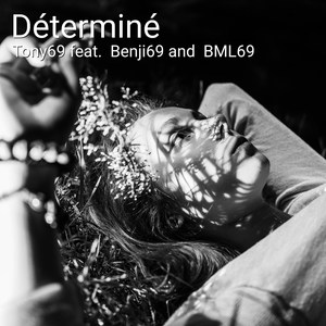 Déterminé (feat. Benji69, bml69) [Explicit]