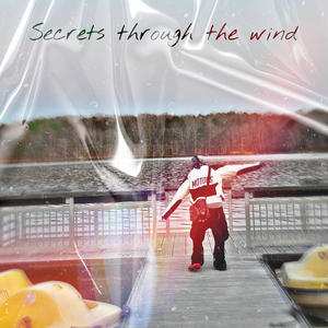 Secrets through the wind (Explicit)