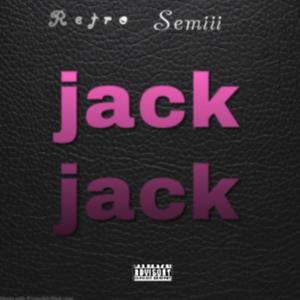 Jack Jack (feat. Semiii) [Explicit]