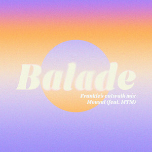 Balade (Frankie's Catwalk Mix)
