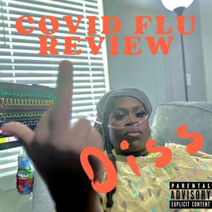 Covid Flu Review (DISS) (Explicit)