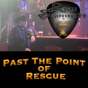 Past The Point Of Rescue