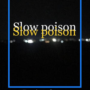 Slow poison