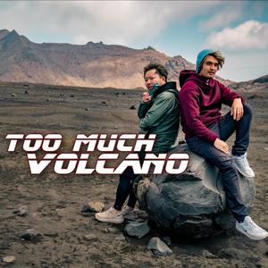 Too Much Volcano! (feat. The Anime Man & Natsuki Aso)