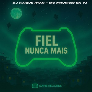 Fiel Nunca Mais (Explicit)