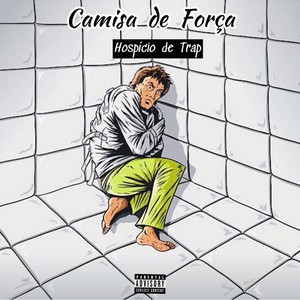 Camisa de Força (Explicit)