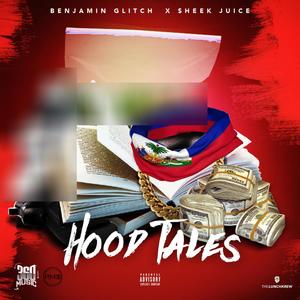 Hood Tales (feat. Sheek Juice) [Explicit]