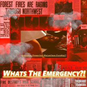 WHATS THE EMERGENCY?! (Explicit)