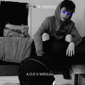 The 34 (feat. Will2Live) (Will2Live Remix)