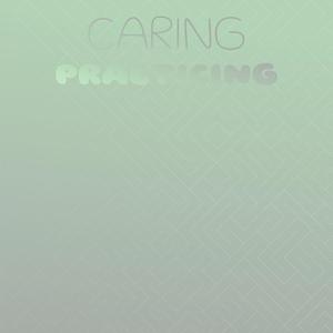 Caring Practicing