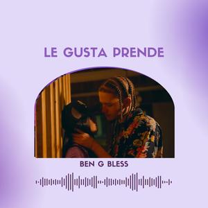 Le gusta Prende (Explicit)