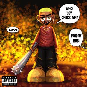 Who Dey Check Am? (Explicit)