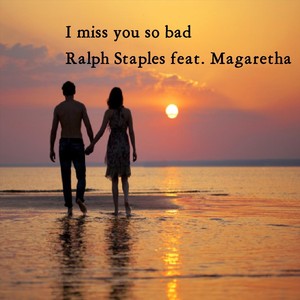 I Miss You so Bad (feat. Magaretha)