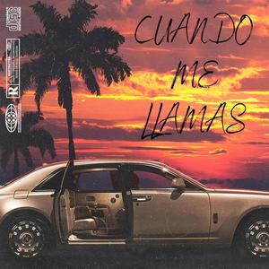 CUANDO ME LLAMAS (feat. Cambell Boy & Uziel) [Explicit]