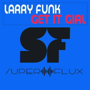 Get It Girl (Original Mix)