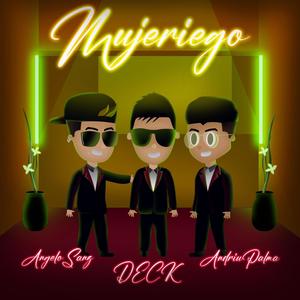 Mujeriego (feat. Deck & AngeloSanz)