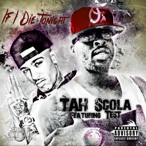 If I Die Tonight(feat. Test) (Explicit)