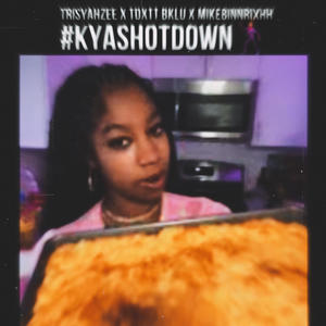 #KYASHOTDOWN (feat. Tdxt8litzem & MikeBinnRixhh) [Radio Edit]