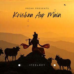 Krishna Aur Main (feat. Promi) (Explicit)