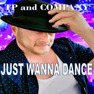 Just Wanna Dance (Pete Tanico Remix)