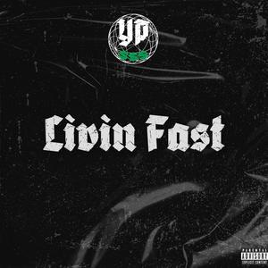 Livin Fast (Explicit)