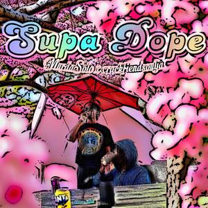 supa dope (feat. MurdaSolo) (Explicit)